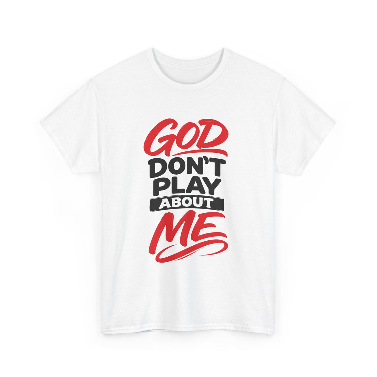 God Don't Play About ME     (04)